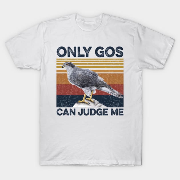 Only Gos Can Judge Me T-Shirt by Sunset beach lover